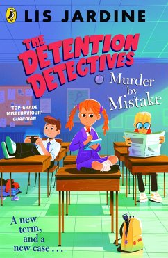 The Detention Detectives: Murder By Mistake - Jardine, Lis