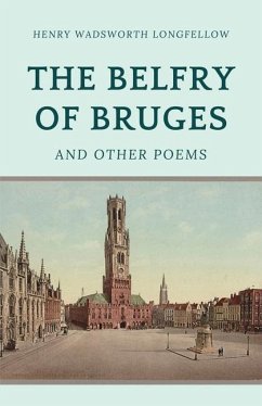 The Belfry of Bruges and Other Poems - Longfellow, Henry Wadsworth