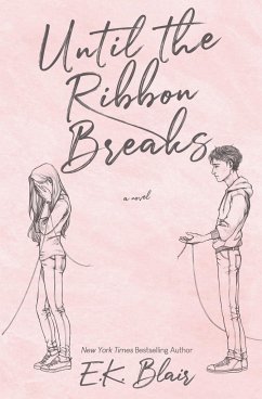 Until the Ribbon Breaks - Blair, E. K.