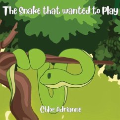 The Snake that wanted to play - Adrianne, Chloe