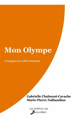 Mon Olympe - Chalmont-Cavache, Gabrielle; Nalbandian, Marie-Pierre
