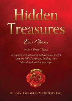 Hidden Treasures: Our Stories - Ministries Inc, Hidden Treasures