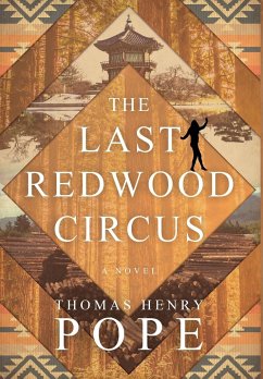 The Last Redwood Circus - Pope, Thomas Henry