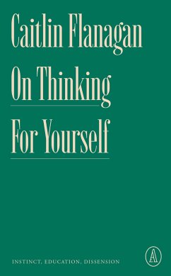 On Thinking for Yourself - Flanagan, Caitlin