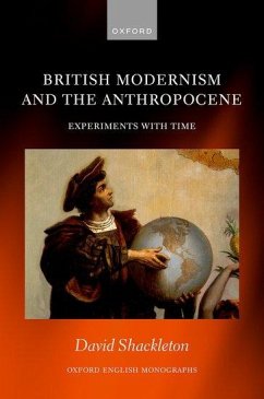 British Modernism and the Anthropocene - Shackleton, David