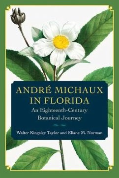 André Michaux in Florida - Taylor, Walter Kingsley; Norman, Eliane M