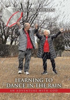 Learning to Dance in the Rain - Coleman, Tina Rose