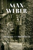 Max Weber at 100