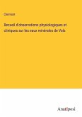 Recueil d'observations physiologiques et cliniques sur les eaux minérales de Vals