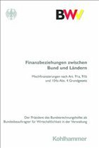 Finanzbeziehungen zwischen Bund und Ländern - Präsident des Bundesrechnungshofes als Bundesbeauftragter für Wirtschaftlichkeit in der Verwaltung