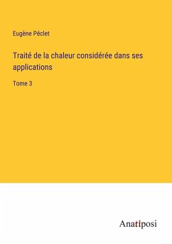 Traité de la chaleur considérée dans ses applications - Péclet, Eugène