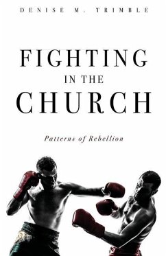 Fighting In The Church: Patterns of Rebellion - Trimble, Denise M.