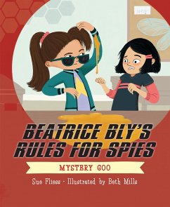 Beatrice Bly's Rules for Spies 2: Mystery Goo - Fliess, Sue