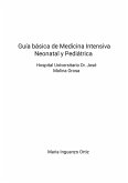 Guía básica de Medicina Intensiva Neonatal y Pediátrica