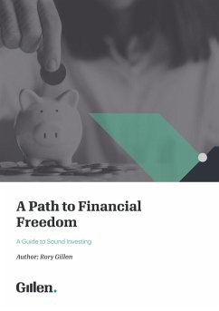 A Path to Financial Freedom - Gillen, Rory