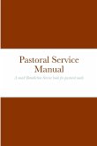 Pastoral Service Manual: A small Benedictine Service book for pastoral needs