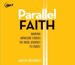 Parallel Faith: Walking Alongside Others on Their Journey to Christ - Boden, Dave