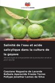 Salinité de l'eau et acide salicylique dans la culture de la goyave