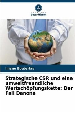 Strategische CSR und eine umweltfreundliche Wertschöpfungskette: Der Fall Danone - Bouterfas, Imane