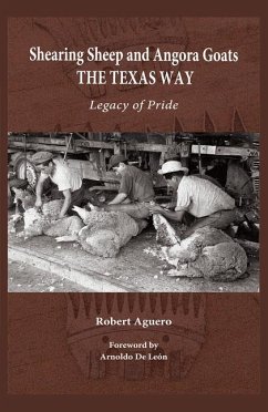 Shearing Sheep and Angora Goats the Texas Way - Aguero, Robert