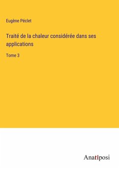 Traité de la chaleur considérée dans ses applications - Péclet, Eugène