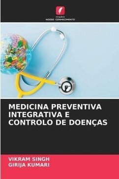 MEDICINA PREVENTIVA INTEGRATIVA E CONTROLO DE DOENÇAS - Singh, Vikram;KUMARI, GIRIJA