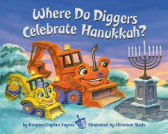 Where Do Diggers Celebrate Hanukkah? - Sayres, Brianna Caplan; Slade, Christian