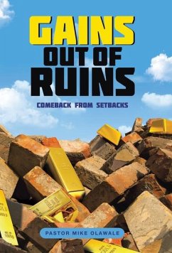 Gains out of Ruins - Olawale, Pastor Mike