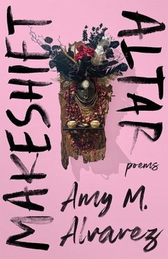 Makeshift Altar - Alvarez, Amy M.