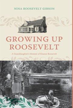 Growing Up Roosevelt - Gibson, Nina Roosevelt