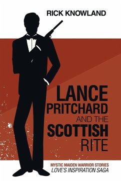 Lance Pritchard and the Scottish Rite - Knowland, Rick