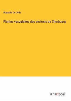 Plantes vasculaires des environs de Cherbourg - Le Jolis, Auguste