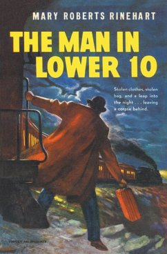 The Man in Lower Ten - Rinehart, Mary Roberts