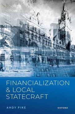 Financialization and Local Statecraft - Pike, Andy
