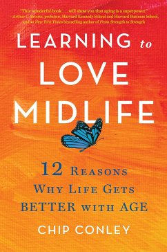 Learning to Love Midlife - Conley, Chip