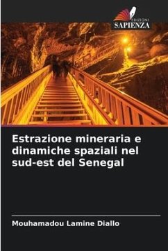 Estrazione mineraria e dinamiche spaziali nel sud-est del Senegal - Diallo, Mouhamadou Lamine