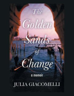 The Golden Sands of Change - Giacomelli, Julia