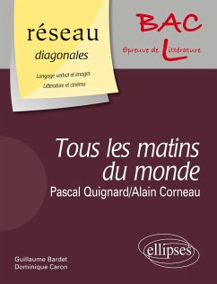 Cover ' Tous les matins du monde ' de Pascal Quignard. Film : ' Tous les matins du monde ' d'Alain Corneau / Domaine : Langage verbal et images - Littérature et cinéma