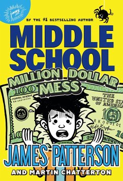 Middle School: Million Dollar Mess - Patterson, James; Chatterton, Martin