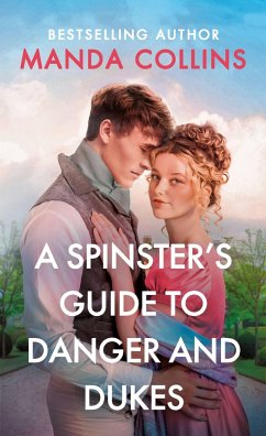 A Spinster's Guide to Danger and Dukes - Collins, Manda