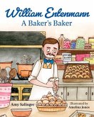 William Entenmann: A Baker's Baker&#65279;