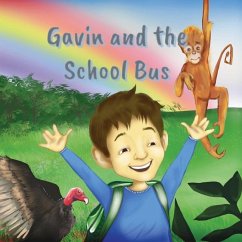 Gavin and the School Bus - Neill, Rachel; Neill, Gavin