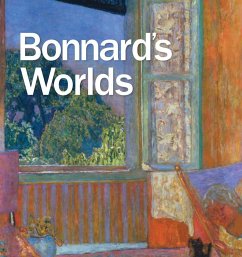 Bonnard's Worlds - Shackelford, George T. M.