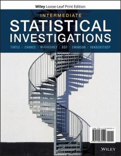 Intermediate Statistical Investigations - Tintle, Nathan; Chance, Beth L; McGaughey, Karen; Roy, Soma; Swanson, Todd; Vanderstoep, Jill