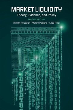 Market Liquidity - Foucault, Thierry (HEC Foundation Chaired Professor of Finance, HEC ; Pagano, Marco (Professor of Economics, Professor of Economics, Unive; Roell, Ailsa (Professor of Finance, Professor of Finance, Imperial C