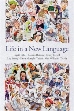 Life in a New Language - Piller, Ingrid; Butorac, Donna; Farrell, Emily; Lising, Loy; Motaghi-Tabari, Shiva; Williams Tetteh, Vera