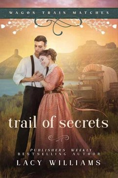 Trail of Secrets: Wagon Train Matches - Williams, Lacy