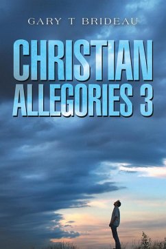 Christian Allegories 3 - Brideau, Gary T