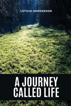 A Journey Called Life - Henderson, Leticia