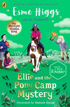 Ellie and the Pony Camp Mystery - Higgs, Esme; Cotterill, Jo